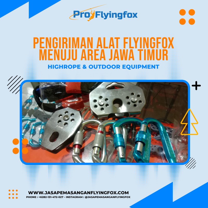 Pengiriman Alat Flyingfox Menuju Area Jawa Timur, Jual Perlengkapan Flying Fox Bandung – 082131472027